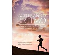Acelerando El Ritmo: Devocional de un año