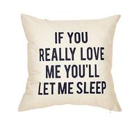 Acelive 18 x 18 Inches You Really Love Me You'll Let Me Sleep Lover Quote Cotton Linen Home Decorative Throw Pillow Case Cushion Cover Home Office Indoor Decorative Square