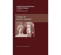 Acellular Dermal Matrices in Breast Surgery, an Issue o - NEW Richard E. Baxt 2