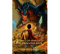 ACENES OF SPARTA THE DRAGON SLAYER - BOOKS 1 AND 2