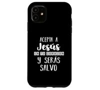 Acepta a Jesús en tu Corazon Mensaje Cristianos Dios Spanish Case for iPhone 11