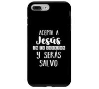 Acepta a Jesús en tu Corazon Mensaje Cristianos Dios Spanish Case for iPhone 7 Plus/8 Plus