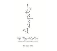 Acepto: Un viaje del alma; violencia, abusos y Despertar de Consciencia