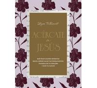 Acércate a Jesús: Qué orar cuando necesitas que el Señor calme tus pensamientos, tranquilice tu corazón y guíe tu camino