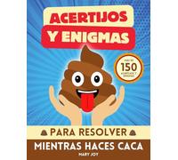 Acertijos y Enigmas Para Resolver Mientras Haces Caca: Más de 150 Juegos y Quiz Divertidos Cuando Estás en el Baño | Idea de Regalos Originales para el Amigo Invisible, Navidad y Cumpleaños