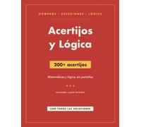 Acertijos y Lógica: 200+ acertijos matemáticos y juegos de lógica para niños desde 8 años | con todas las soluciones