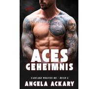 Aces Geheimnis (Cascade Wolves MC [German Edition])