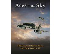 Aces on the Sky - The Greatest Hunter Pilots of World War I & II
