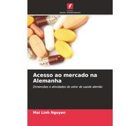 Acesso ao mercado na Alemanha: Dimensões e atividades do setor de saúde alemão