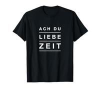 ACH du Liebe Zeit Schriftzug T-Shirt