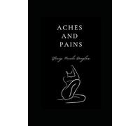 Aches and Pains (Thought Garden Poetry)