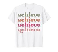 Achieve for Men Women Boys & Girls That Love achieving T-Shirt