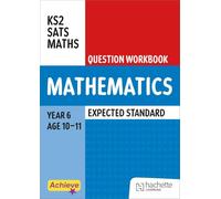 Achieve SATs: KS2 Maths Question Workbook (Expected) for the 2027 SATs tests (Achieve KS2 SATs Revision)