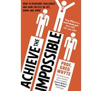 Achieve the Impossible
