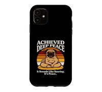 Achieved Deep Peace It Sounds Like Snoring Its Peace Pug Case for iPhone 11