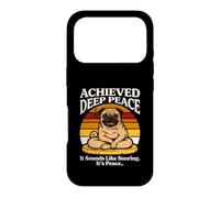 Achieved Deep Peace It Sounds Like Snoring Its Peace Pug Case for iPhone 17 Pro