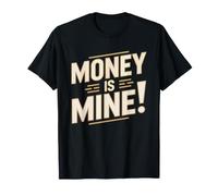 Achieved Financial Freedom No Debt Payments Money Mine Now T-Shirt