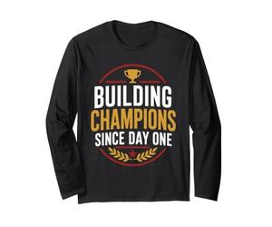 Achievement Building Coach Sport Champions Since Day One Long Sleeve T-Shirt