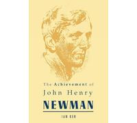 Achievement of John Henry Newman