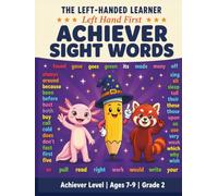 Achiever Sight Words Workbook: Second Grade Dolch Sight Words Tracing and Writing Activity Book for Left-Handed Kids (Ages 7-9) (The Left-Handed Learner)