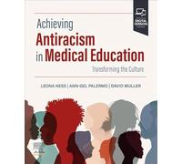Achieving Antiracism in Medical Education: Transforming the Culture