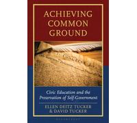 Achieving Common Ground : Civic Education and the Preservation of Self-Government