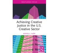 Achieving Creative Justice in the U.S. Creative Sector