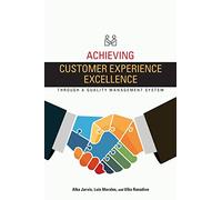 Achieving Customer Experience Excellence through a Quality Management System