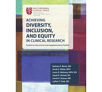 Achieving Diversity, Inclusion, and Equity in Clinical Research: Guidance Document and Supplementary Toolkit