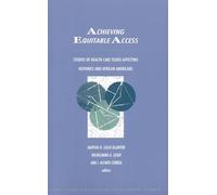 Achieving Equitable Access: Studies of Health Care Issues Affecting Hispanics and African-Americans (Joint Center for Political and Economic Studies)