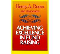 Achieving Excellence in Fund Raising: A Comprehensive Guide to Principles Strategies and Methods (JOSSEY BASS NONPROFIT & PUBLIC MANAGEMENT SERIES)