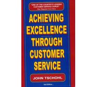 Achieving Excellence Through Customer Service