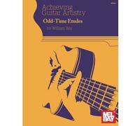 Achieving Guitar Artistry: Odd-Time Etudes