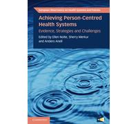 Achieving Person-Centred Health Systems: Evidence, Strategies and Challenges (European Observatory on Health Systems and Policies)