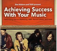 Achieving Success with Your Music: Hard-Hitting Tips on Marketing, A&R, Record Labels and Increasing the Income You Make with Music (2007)