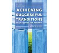 Achieving Successful Transitions for Young People with Disabilities: A Practical Guide