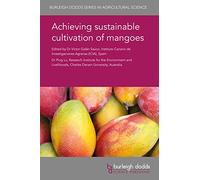 Achieving Sustainable Cultivation of Mangoes (Burleigh Dodds Series in Agricultural Science): 34