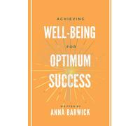 Achieving Well-being for Optimum Success