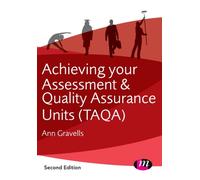 Achieving your Assessment and Quality Assurance Units (TAQA)