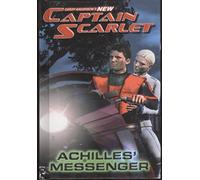 Achilles' Messenger (Gerry Anderson's NEW Captain Scarlet)