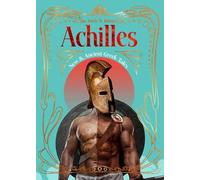 Achilles: New & Ancient Greek Tales (Myths, Gods & Immortals)