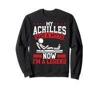 Achilles Surgery Recovery Design Funny Achilles Legend Sweatshirt