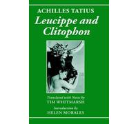 Achilles Tatius: Leucippe and Clitophon - 9780198152897