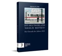 Achim Greser Her Ist Deutschland noch zu retten? - Die Chronik des J (Hardback)