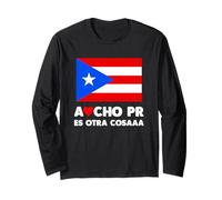 Acho PR ES Otra Cosa Puerto Rico Flag Boricua Team Los Nenes Long Sleeve T-Shirt
