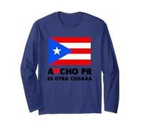 Acho PR ES Otra Cosa Puerto Rico Flag Boricua Team Los Nenes Long Sleeve T-Shirt
