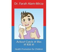 Achoo! Catch it! Bin it! Kill it!