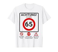 Achtung ich bin 65th Birthday Man Traffic Sign [German Language] T-Shirt