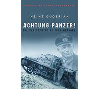 Achtung Panzer!: The Development of Tank Warfare (W&N Military)