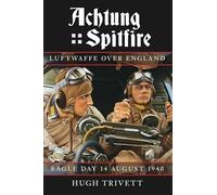 Achtung Spitfire: Eagle Day 14 August 1940